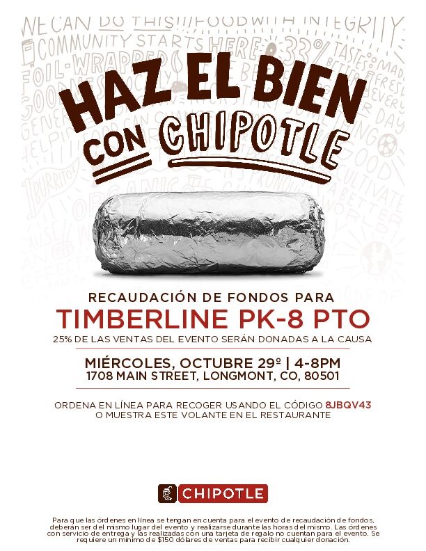 flyer in Spanish promoting chipotle fundraiser for Timberline PK8 PTO
Wednesday, October 29th 4-8pm
1708 Main St., Longmont CO 80501