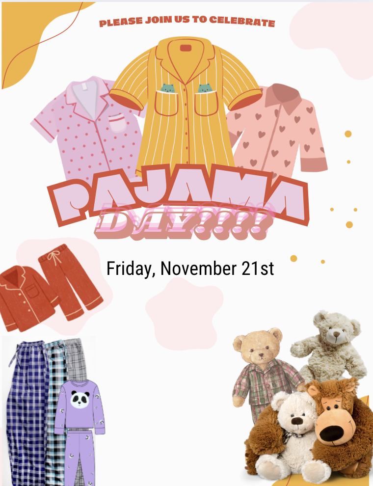 Colorful pajama tops, bottoms, and teddy bears with event details for Pajama Day on November 21st.